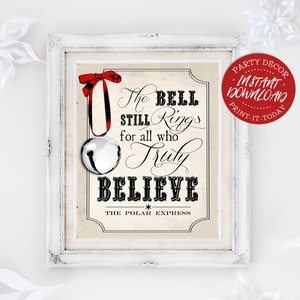 Polar Express Believe Poster - INSTANT DOWNLOAD - Printable Christmas Sign, Party Decor, Art Print, Decorations, Xmas Train, Ring the Bell