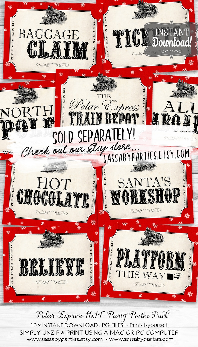 May include: Ten printable 11x14 inch Polar Express party posters with red and white snowflake backgrounds. The posters feature black text and images of a train. The posters include the text: "Baggage Claim", "The Polar Express Train Depot", "North Pole", "All Aboard", "Hot Chocolate", "Santa's Workshop", "Believe", and "Platform This Way".