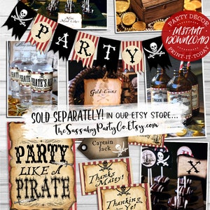 May include: A printable party pack with a pirate theme. The pack includes a banner that says "Party Like a Pirate", a sign that says "Captain Jack", and a sign that says "Thanks Matey!"