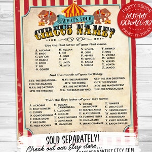 May include: A red and white circus-themed printable party decoration with the text "What's Your Circus Name?" and instructions to use the first letter of your first name, the month of your birthday, and the first letter of your last name to create a circus name. The printable also includes a list of circus acts.