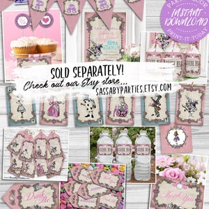 May include: Alice in Wonderland themed pastel party printable pack with a pink and white color scheme. The pack includes a banner, cupcake toppers, water bottle labels, favor tags, and thank you cards. The text on the image reads "Sold Separately! Check out our Etsy store... SassabyParties.Etsy.com".