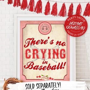 May include: A printable sign with a pink background and red text that says "There's no crying in baseball!"  The sign is decorated with baseball bats, baseballs, and stars.  The sign is part of a party decor set and is available for instant download.