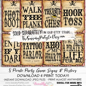 May include: Eight printable pirate party game signs with a red and white striped background. The signs feature pirate-themed text such as "Walk the Plank", "Treasure Chest", "Hook Toss", "Enter If You Dare", "Tattoo Parlor", "Ahoy Me Hearties", and "Yo Ho Yo Ho A Pirate's Life For Me!"