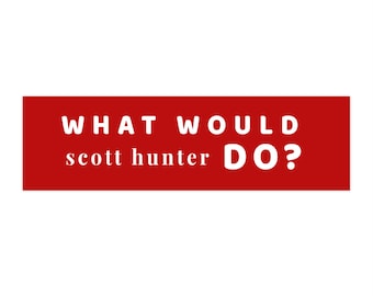 Was würde Scott Hunter tun? Auto Aufkleber