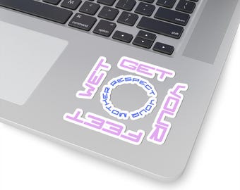 Holen Sie sich Ihre Füße nass, respektieren Sie Ihre Mutter Aufkleber | Dance No More Lyric Aufkleber | Pop Musik Fan Vinyl Aufkleber | Wasserfester Laptop & Autoaufkleber