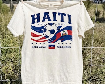 Haiti Soccer Cup 2026 Shirt, Retro Haiti Football Fan Tee, National Team Supporter Gift, Vintage Match Day Soccer Apparel