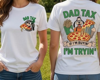 Dad Tax If I'm Buying I'm Trying Shirt, Funny Theme Park Dad Snacks Tee, Family Vacation Outfit, Fathers Day Gift For Daddy