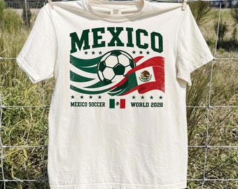 Mexico Soccer Cup 2026 Shirt, Retro Mexico Football Fan Tee, National Team Supporter Gift, Vintage Match Day Soccer Apparel