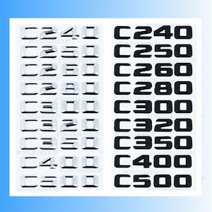 May include: A sheet of automotive emblems featuring various model numbers, including C240, C250, C260, C280, C300, C320, C350, C400, and C500. The emblems are in silver and black.
