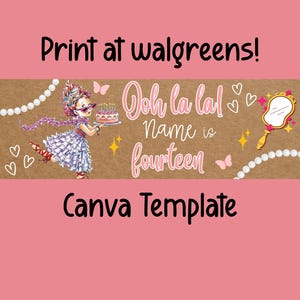 May include: Pink Canva template with the text "Print at walgreens!" and "Canva Template". The design features a cartoon girl holding a cake, with the words "Ooh la la! Name is fourteen". Decorative elements include hearts, butterflies, and a mirror.