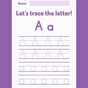 Peut inclure: Une feuille de travail violette avec le texte "Let's trace the letter!" et les lettres "A a". La feuille de travail comporte des lignes pointillées pour tracer les lettres majuscules et minuscules "A". Il y a un espace pour le nom en haut.