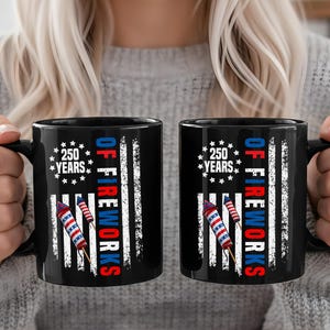 250 Years of Fireworks Mug, America Flag Gift, Freedom 250 Mug, 4th of July 2026 Cup, 250th Anniversary Mug, Patriotic 1776 2026 Gift