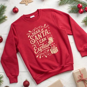 Funny &#39;Dear Santa&#39; Christmas Sweatshirt, Holiday Jumper