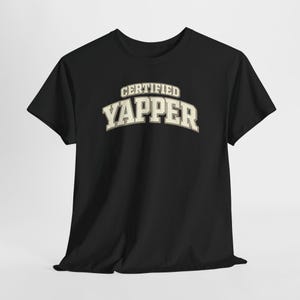 Casual Outfit Graphic Tee | Certified Yapper Shirt | Funny Everyday Outfit Tee for Women image 8