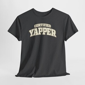 Casual Outfit Graphic Tee | Certified Yapper Shirt | Funny Everyday Outfit Tee for Women image 13