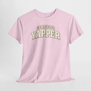 Casual Outfit Graphic Tee | Certified Yapper Shirt | Funny Everyday Outfit Tee for Women image 18