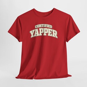 Casual Outfit Graphic Tee | Certified Yapper Shirt | Funny Everyday Outfit Tee for Women image 19
