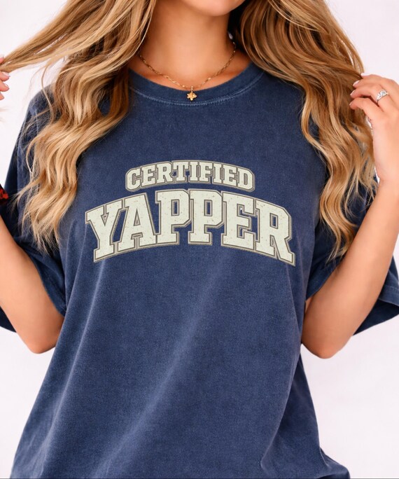 Casual Outfit Graphic Tee | Certified Yapper Shirt | Funny Everyday Outfit Tee for Women
