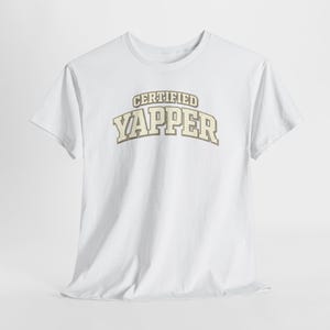 Casual Outfit Graphic Tee | Certified Yapper Shirt | Funny Everyday Outfit Tee for Women image 6