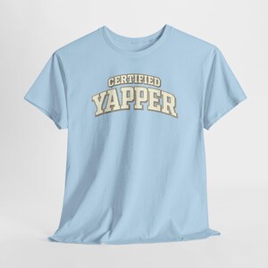 Casual Outfit Graphic Tee | Certified Yapper Shirt | Funny Everyday Outfit Tee for Women image 14