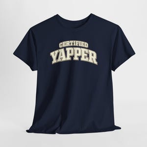 Casual Outfit Graphic Tee | Certified Yapper Shirt | Funny Everyday Outfit Tee for Women image 17
