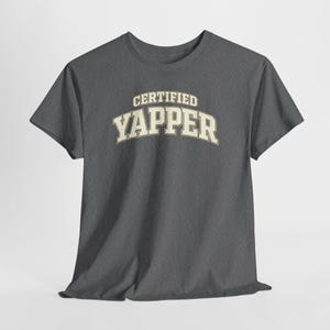 Casual Outfit Graphic Tee | Certified Yapper Shirt | Funny Everyday Outfit Tee for Women image 16