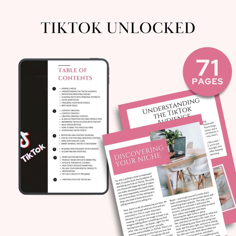 May include: A digital guide titled "TikTok Unlocked" with a black tablet displaying a table of contents. The guide includes sections on audience understanding, niche discovery, and monetization. Pink pages show "71 pages" and content examples.