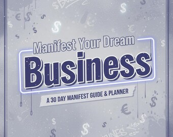 Puede incluir: Gráfico cuadrado con el texto "Manifest Your Dream Business" en un diseño azul y blanco. El texto está delineado en un azul brillante. El gráfico también incluye el texto "A 30 Day Manifest Guide & Planner" y símbolos de dólar.