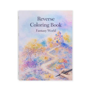May include: A "Reverse Coloring Book" titled "Fantasy World" with a watercolor illustration of a fantasy landscape. The image features a path leading to a castle, trees, and mushrooms. A hand is holding a pen, ready to color.