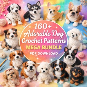 Könnte beinhalten: Eine Sammlung gehäkelter Hundefiguren verschiedener Rassen, darunter Dalmatiner, Husky und Corgi. Das Bild zeigt eine zentrale Grafik mit dem Text "160+ Adorable Dog Crochet Patterns MEGA BUNDLE PDF DOWNLOAD."