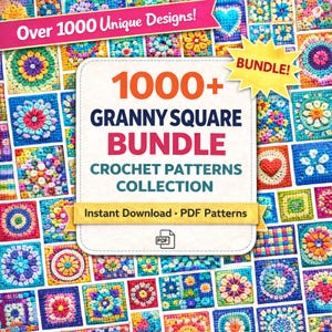 May include: A colorful image showcasing a collection of crochet granny square patterns. The central focus is a graphic with the text "1000+ Granny Square Bundle Crochet Patterns Collection." The image also includes the text "Over 1000 Unique Designs!" and "Instant Download PDF Patterns."