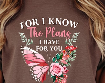 Comfort Colors® Jeremiah 29:11 Comfort Color Shirt, Christian Merch, For I know the plans, Bible Verse Top