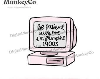 I'm From The 1900's Old Computer PNG | Hand-Drawn Art Clipart | Trendy Digital Stickers