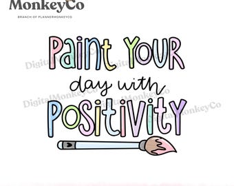 Paint Your Day With Positivity PNG | Hand-Drawn Art Clipart | Trendy Digital Stickers