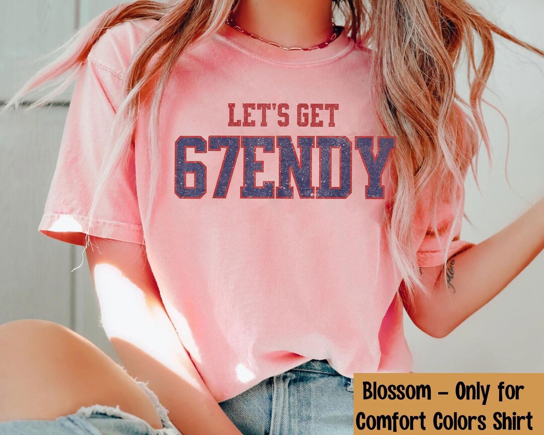 Let's Get 67ENDY, Six Seven Png, Six Seven Shirt, 6 7 Png, Viral Phrase ...