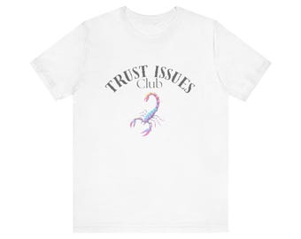 Camiseta unisex Trust Issues Club, camiseta gráfica divertida, diseño de escorpión, ropa informal de moda, regalo perfecto para amigos.