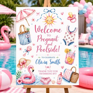 May include: A white welcome sign featuring pink and blue watercolor illustrations of a beach umbrella, tote bag, sun, pacifier, swimsuit, baby rattle, straw hat, flamingo float, drink, sunscreen, and basket with the text Welcome to Pregnant and Poolside!