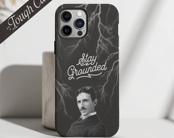 Stay Grounded | Nikola Tesla | Tough Case | Apple iPhone | Samsung Galaxy | Google Pixel | Lightning Phone Case | Electricity Science