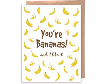 You're Bananas!  Funny Greeting Card, Funny Card, Love Card, Just Because, Relationship Card