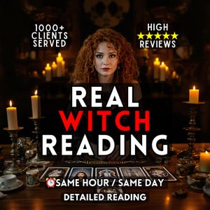 May include: An image promoting a witch reading service. The text reads "REAL WITCH READING" in large letters, with "SAME HOUR / SAME DAY" and "DETAILED READING" below. The image includes a woman, tarot cards, candles, and the text "1000+ CLIENTS SERVED" and "HIGH REVIEWS".
