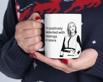 Schitt's Creek Moira Rose Mug | Bedeviled with Meetings Quote