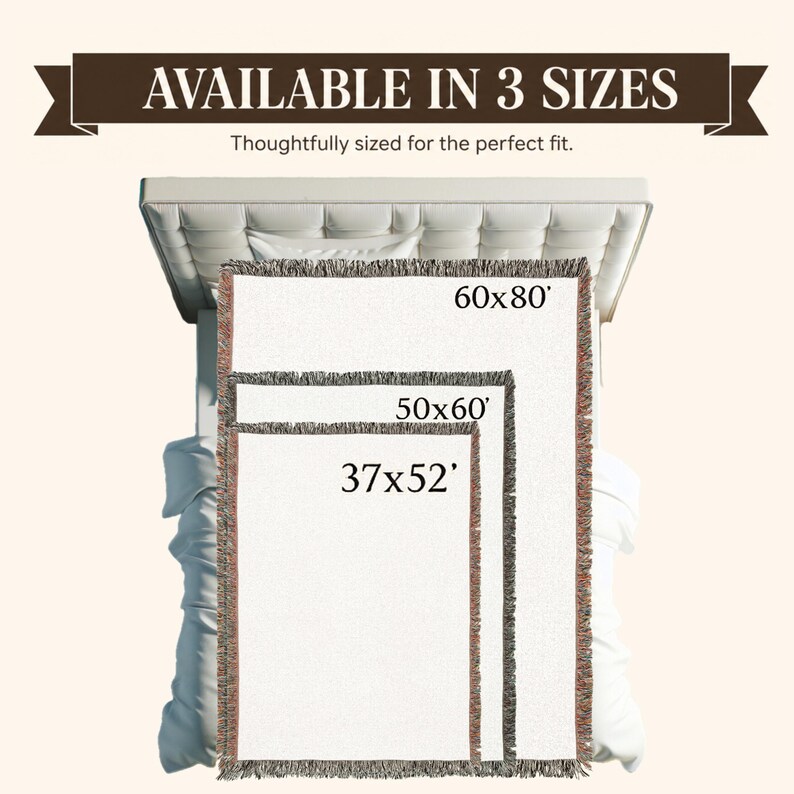 May include: Three white woven throw blankets with fringed edges, displayed in sizes 37x52 inches, 50x60 inches, and 60x80 inches. The text at the top reads AVAILABLE IN 3 SIZES, followed by the subtext Thoughtfully sized for the perfect fit.