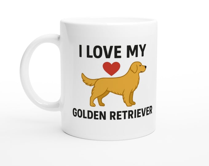 Featured listing image: I Love My Golden Retriever - White 11oz Ceramic Mug