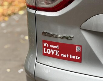 Necesitamos amor, no odio (imán/pegatina para el parachoques)