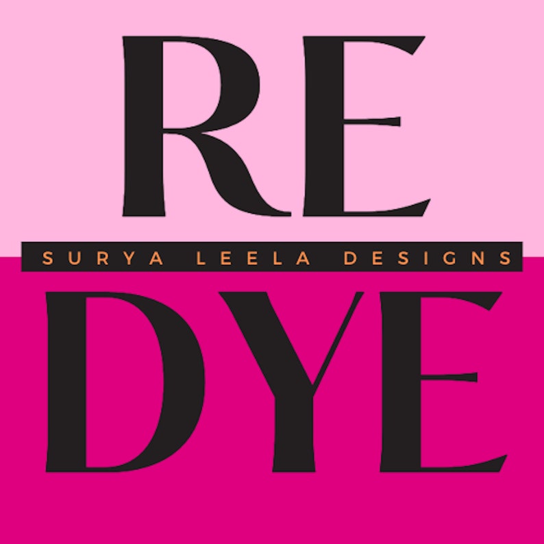 May include: A pink and magenta background with the text "RE" in black on the top half and "DYE" in black on the bottom half. The text "SURYA LEELE DESIGNS" is in orange on a thin black line separating the two halves.
