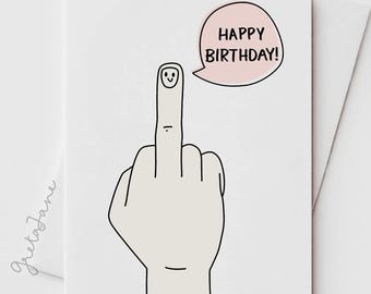 Tarjeta de cumpleaños divertida con un lindo dedo medio / Tarjeta de "Feliz cumpleaños" / Tarjeta de cumpleaños grosera / Humor sarcástico para adultos