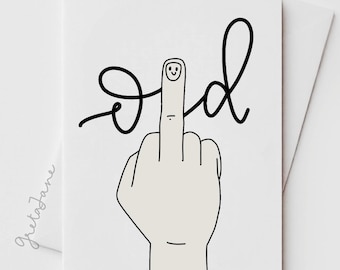 Tarjeta de cumpleaños divertida y antigua / Tarjeta "VIEJA" con el dedo medio / Tarjeta de cumpleaños grosera / Humor sarcástico para adultos / Tarjeta sarcástica sobre el envejecimiento