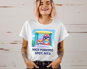 Funny Grannies T-Shirt: Nice Parking Spot Rita Quote,