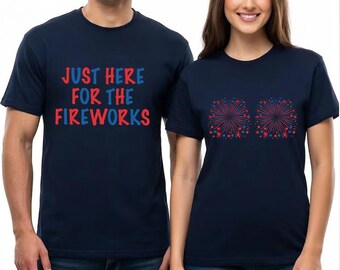 4th of July Matching Shirts Fireworks Graphic and Just Here for Fireworks Tee