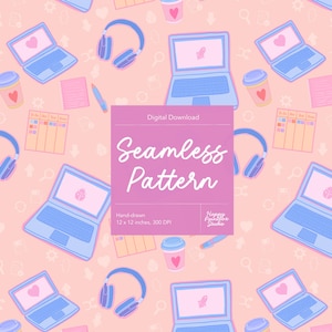 May include: A seamless pattern design featuring light blue laptops, headphones, coffee cups, notepads, and pens on a pink background. The design includes the text "Seamless Pattern" and "Digital Download". The pattern is hand-drawn and measures 12 x 12 inches.